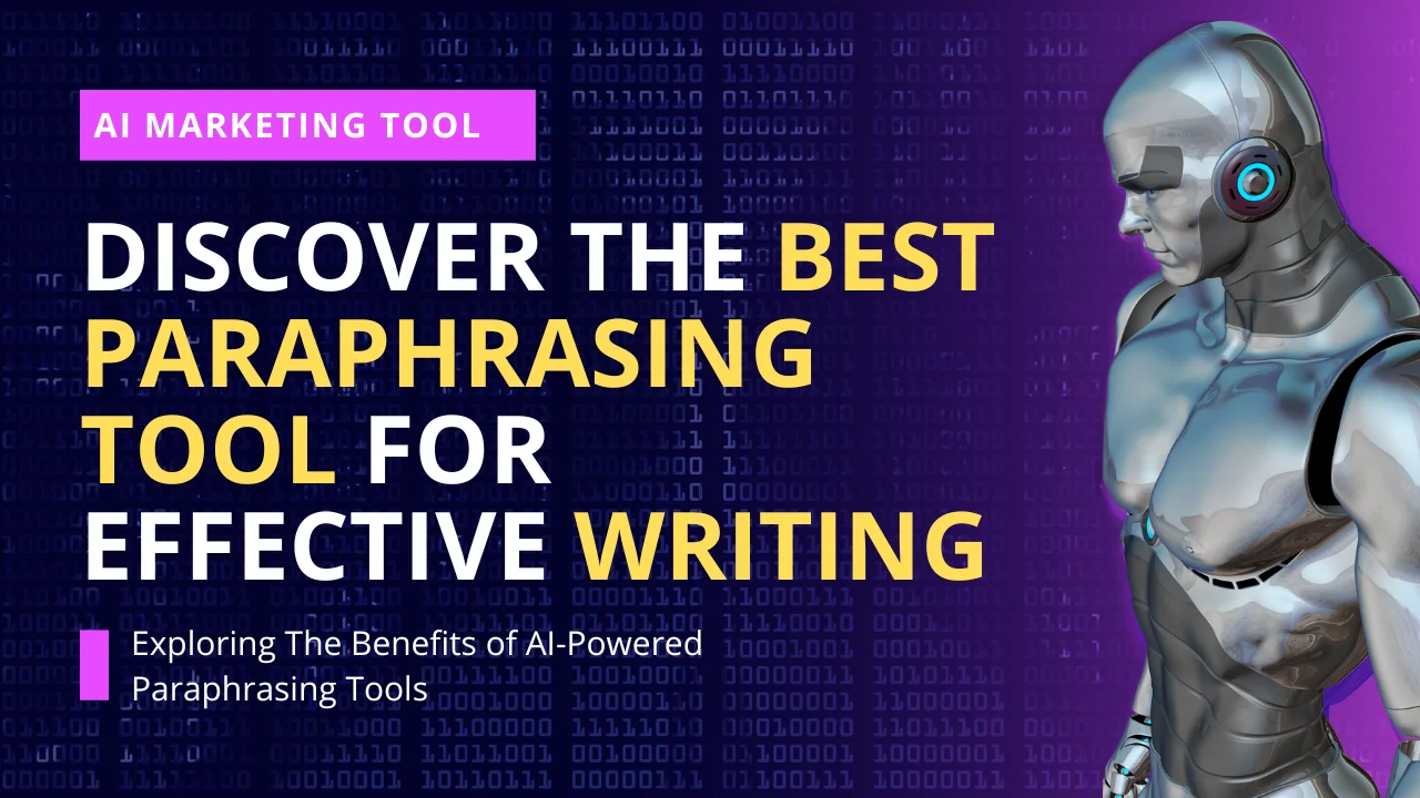 Discover the Best Paraphrasing Tool for Effective Writing