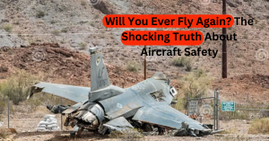 Will You Ever Fly AgainThe Shocking Truth About Aircraft Safety
