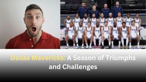 Dallas-Mavericks-A-Season-of-Triumphs-and-Challenges