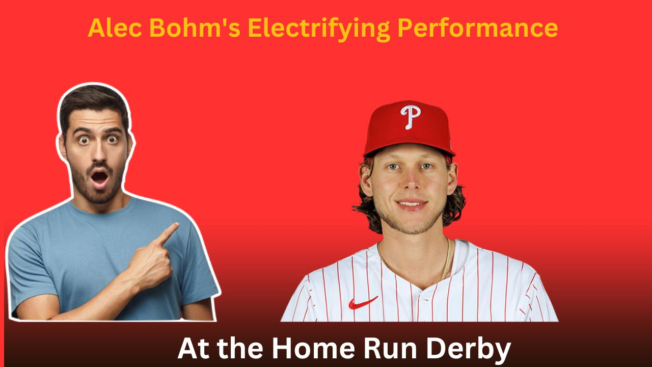 Alec Bohm's Electrifying Performance at the Home Run Derby