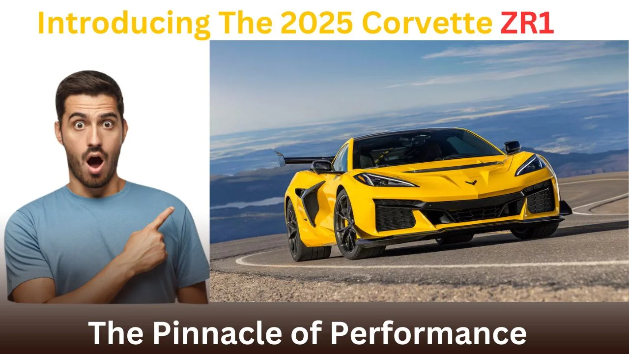 Introducing the 2025 Corvette ZR1: The Pinnacle of Performance