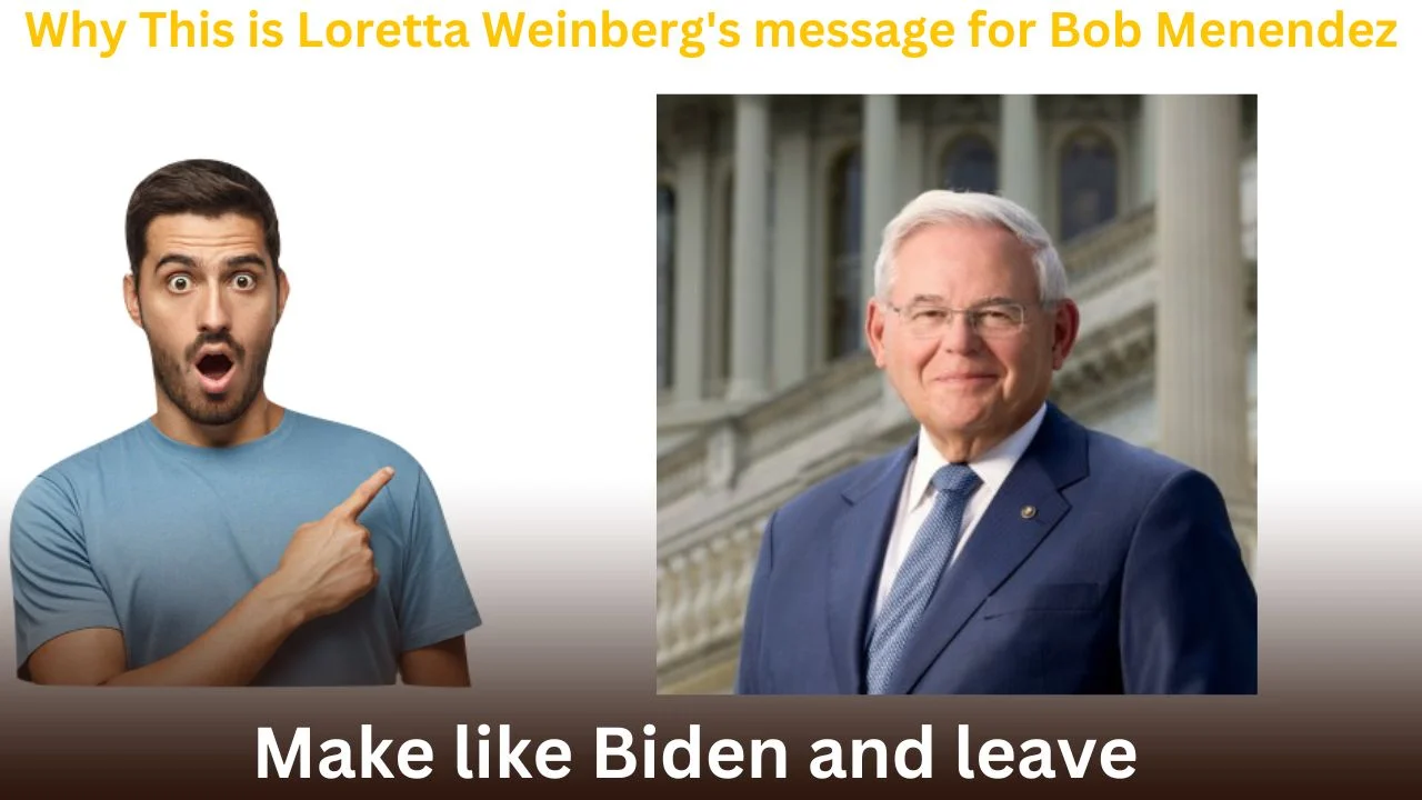 Why This is Loretta Weinberg's message for Bob Menendez: Make like Biden and leave