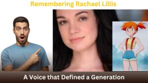 Remembering Rachael Lillis A Voice that Defined a Generation
