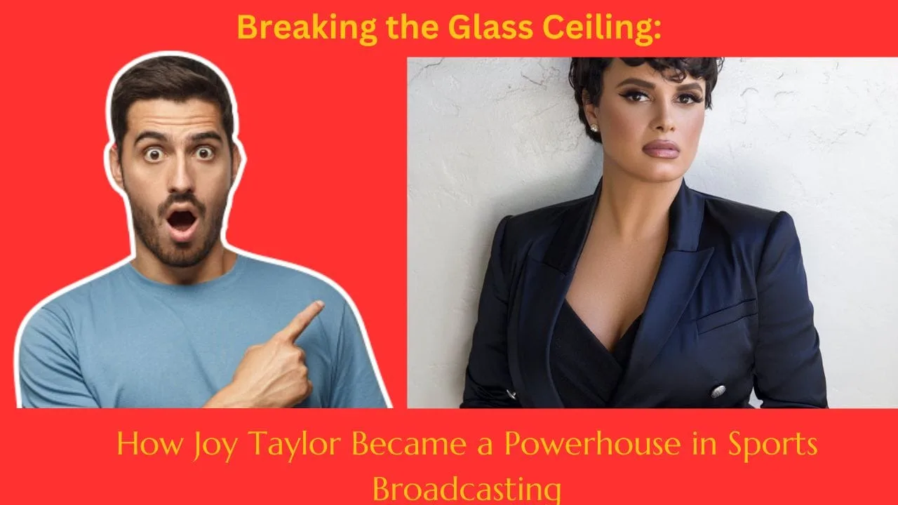 Breaking the Glass Ceiling: How Joy Taylor Became a Powerhouse in Sports Broadcasting