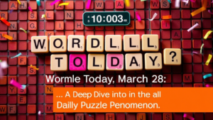Wordle Today March 28 Exploring the Daily Puzzle