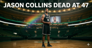 Jason Collins, NBA’s First Openly Gay Player, Dies at 47 After Brave Battle With Brain Cancer