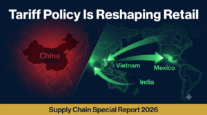 How Tariff Policy Changes Are Reshaping U.S. Retail Supply Chains